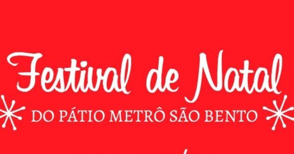 Festival de Natal d Pátio Metrô São Bento