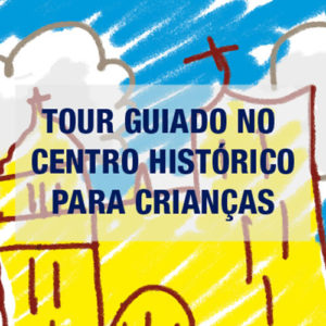 Programação Pátio Metrô São Bento Tour Guiado no Centro Histórico para Crianças