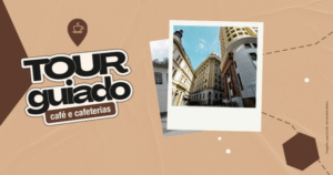 Tour Guiado Café e Cafeterias Patio Metro São Bento